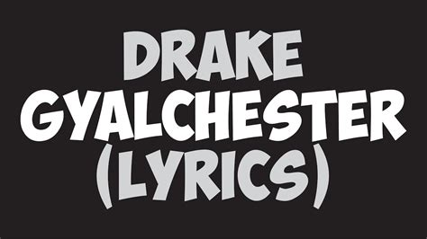 gyalchester drake lyrics.